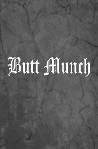 Cover of Butt Munch