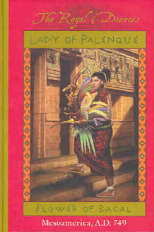 Cover of Royal Diaries: Lady of Palenque