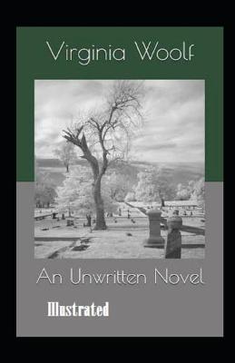 Book cover for An Unwritten Novel IllustratedAn Unwritten Novel Illustrated