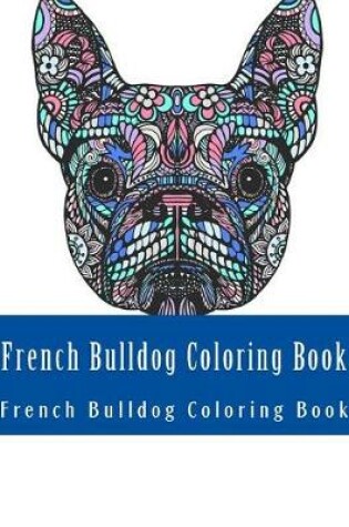 Cover of French Bulldog Coloring Book