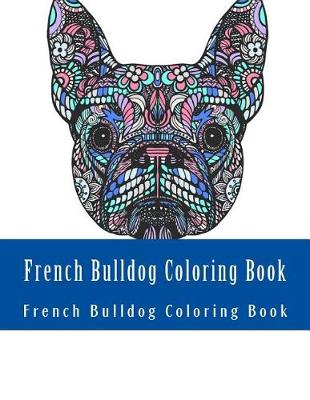 Book cover for French Bulldog Coloring Book