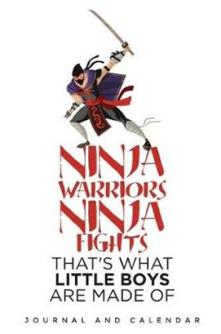 Cover of Ninja Warriors Ninja Fights That's What Little Boys Are Made of