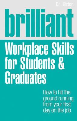 Book cover for Brilliant Workplace Skills for Students & Graduates