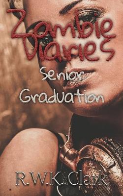 Cover of Zombie Diaries Senior Graduation