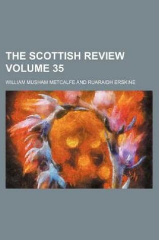 Cover of The Scottish Review Volume 35