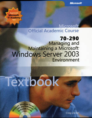 Book cover for Managing and Maintaining a Microsoft Windows Server 2003 Environment (70-290)