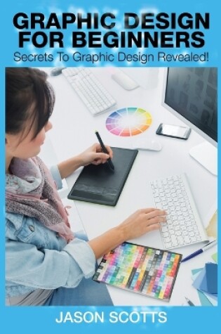 Cover of Graphics Design for Beginners