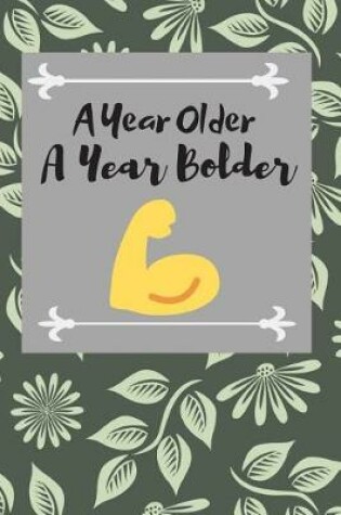 Cover of A Year Older, a Year Bolder