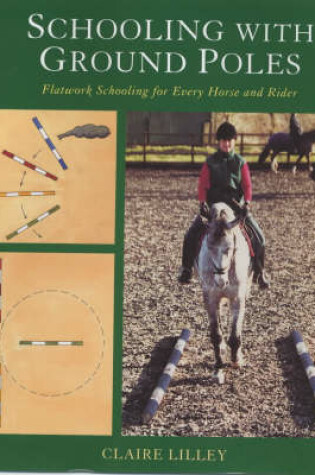 Cover of Schooling with Ground Poles