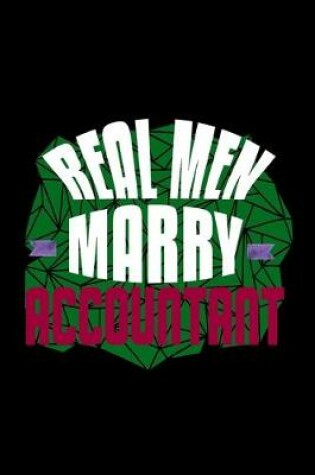 Cover of Real men marry accountant