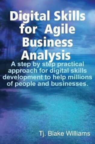 Cover of Digital Skills for Agile Business Analysis