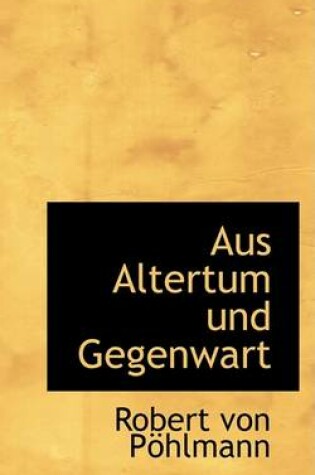 Cover of Aus Altertum Und Gegenwart