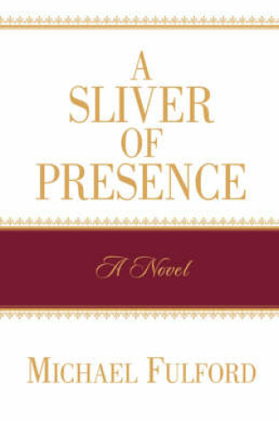 Cover of A Sliver of Presence