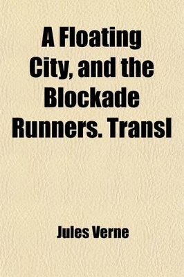 Book cover for A Floating City, and the Blockade Runners. Transl