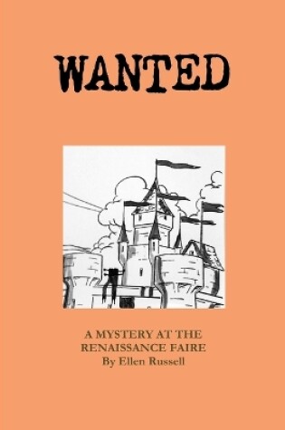 Cover of Wanted: A Mystery at the Renaissance Faire