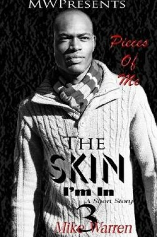 Cover of "The Skin I'm In Pt.3 Pieces of Me"