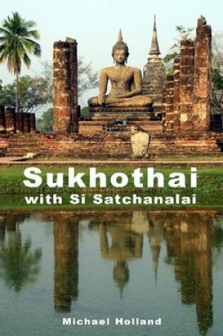 Cover of Sukhothai with Si Satchanalai