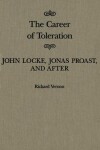 Book cover for The Career of Toleration