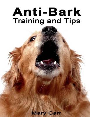 Book cover for Anti-Bark Training and Tips