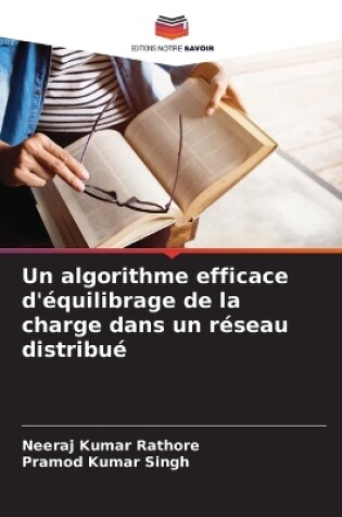 Cover of Un algorithme efficace d'équilibrage de la charge dans un réseau distribué