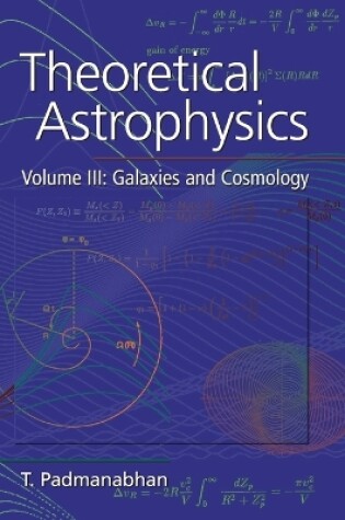 Cover of Theoretical Astrophysics: Volume 3, Galaxies and Cosmology