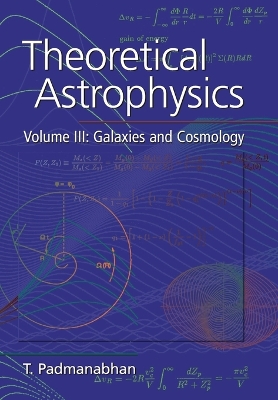 Book cover for Theoretical Astrophysics: Volume 3, Galaxies and Cosmology