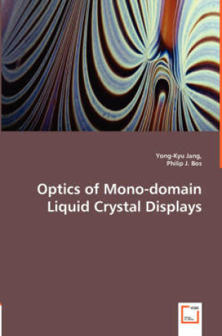 Cover of Optics of Mono-domain Liquid Crystal Displays