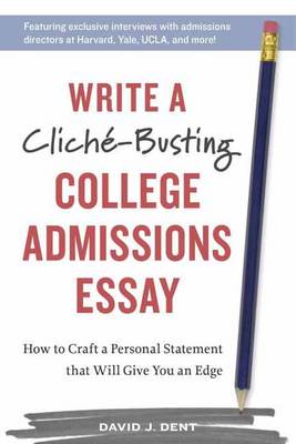 Cover of Write a Cliche-busting College Admissions Essay