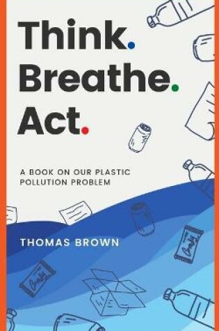 Cover of Think. Breathe. Act.