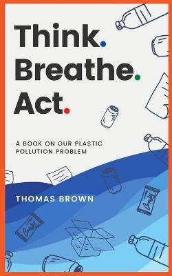 Book cover for Think. Breathe. Act.