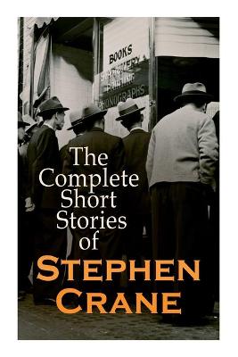 Book cover for The Complete Short Stories of Stephen Crane