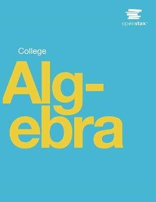 Book cover for College Algebra by OpenStax (Print Version, Paperback, B&W)