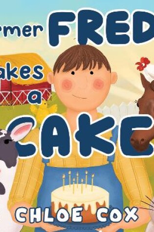 Cover of Farmer Fred Bakes a Cake