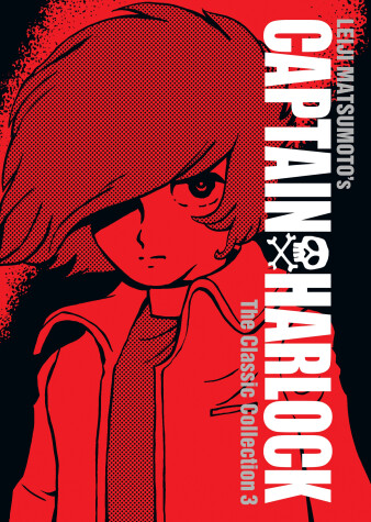 Book cover for Captain Harlock: The Classic Collection Vol. 3