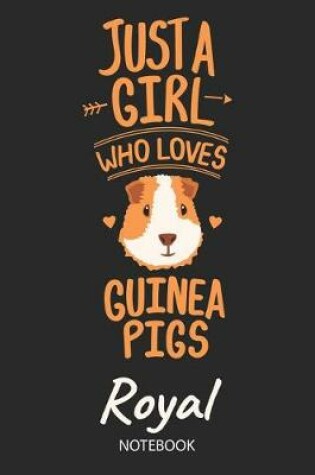 Cover of Just A Girl Who Loves Guinea Pigs - Royal - Notebook