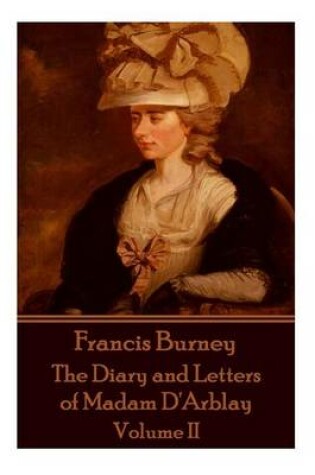 Cover of Frances Burney - The Diary and Letters of Madam D'Arblay - Volume II
