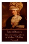 Book cover for Frances Burney - The Diary and Letters of Madam D'Arblay - Volume II