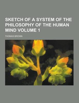 Book cover for Sketch of a System of the Philosophy of the Human Mind Volume 1