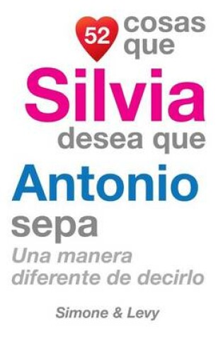 Cover of 52 Cosas Que Silvia Desea Que Antonio Sepa