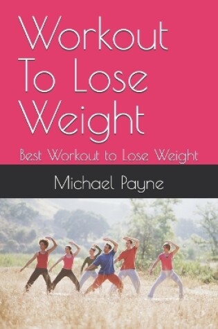 Cover of Workout To Lose Weight