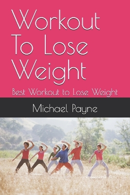 Book cover for Workout To Lose Weight