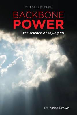 Book cover for Backbone Power the Science of Saying No