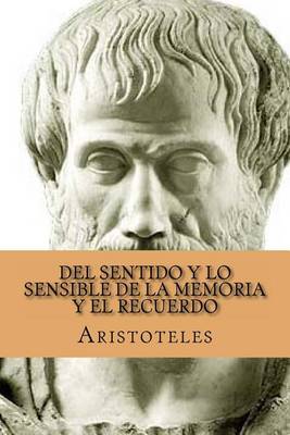 Book cover for Del sentido y lo Sensible de la Memoria y El Recuerdo (Spanish Edition)