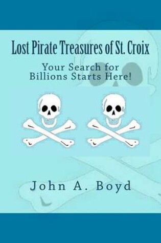 Cover of Lost Pirate Treasures of St. Croix