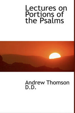 Cover of Lectures on Portions of the Psalms
