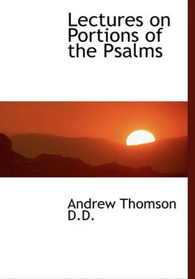 Book cover for Lectures on Portions of the Psalms