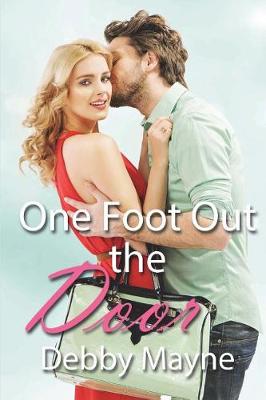 Book cover for One Foot Out The Door