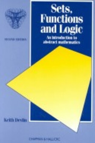 Cover of Sets, Functions, and LogicA Foundation Course in Mathematics