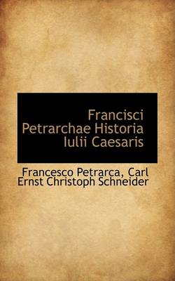 Book cover for Francisci Petrarchae Historia Iulii Caesaris