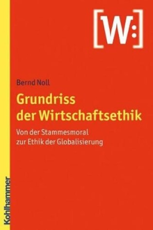 Cover of Grundriss Der Wirtschaftsethik